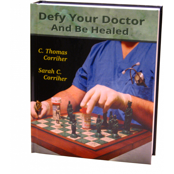 Defy Your Doctor and Be Healed